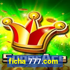 ficha 777.com